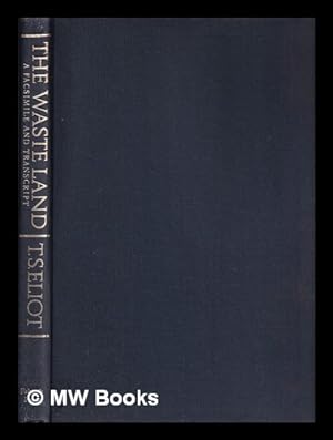 Seller image for The waste land / [by] T.S. Eliot; a facsimile and transcript of the original drafts, including the annotations of Ezra Pound; edited by Valerie Eliot for sale by MW Books