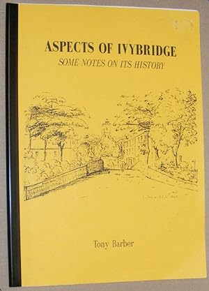 Immagine del venditore per Aspects of Ivybridge : some notes on its history venduto da Nigel Smith Books
