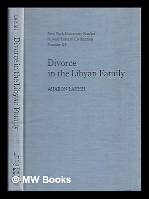 Bild des Verkufers fr Divorce in the Libyan family : a study based on the sijills of the shar a courts of Ajd biyya and Kufra / Aharon Layish ; foreword by Norman Anderson zum Verkauf von MW Books