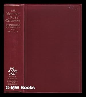 Seller image for The modern trust company : its functions and organization / F.B. Kirkbride and J.E. Sterrett for sale by MW Books