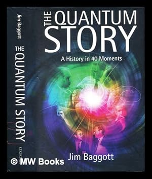 Seller image for The quantum story : a history in 40 moments for sale by MW Books