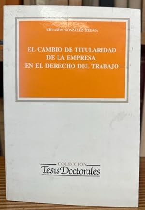 Seller image for EL CAMBIO DE TITULARIDAD DE LA EMPRESA EN EL DERECHO DEL TRABAJO for sale by Fbula Libros (Librera Jimnez-Bravo)