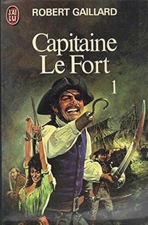 Image du vendeur pour Capitaine le fort t1 mis en vente par Dmons et Merveilles