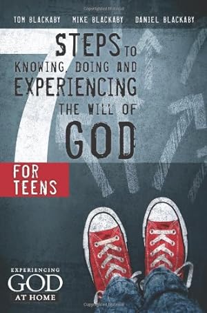 Bild des Verkufers fr Seven Steps to Knowing, Doing, and Experiencing the Will of God for Teens by Blackaby, Tom, Blackaby, Mike, Blackaby, Daniel [Paperback ] zum Verkauf von booksXpress
