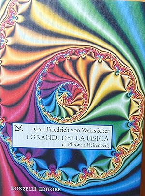 I grandi della fisica da Platone a Heisenberg