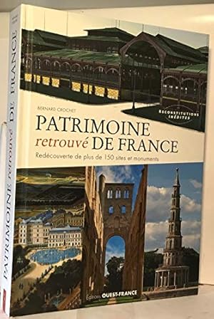 Immagine del venditore per Patrimoine retrouv de France - Redcouverte de plus de 150 sites et monuments venduto da Dmons et Merveilles