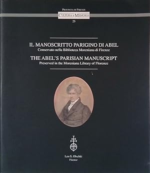 Il manoscritto parigino di Abel. Conservato nella Biblioteca Moreniana di Firenze - The Abel's pa...