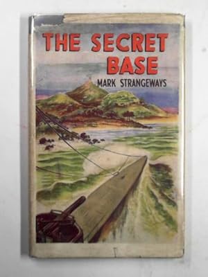 Seller image for The secret base: a thrilling tale of the Pacific for sale by Cotswold Internet Books