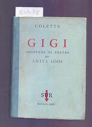 Bild des Verkufers fr GIGI (ADAPTADA AL TEATRO POR ANITA LOOS) zum Verkauf von Libreria 7 Soles