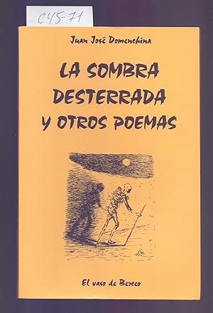 Bild des Verkufers fr LA SOMBRA DESTERRADA Y OTROS POEMAS zum Verkauf von Libreria 7 Soles