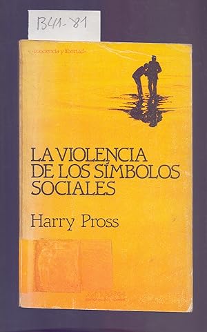 Seller image for LA VIOLENCIA DE LOS SIMBOLOS SOCIALES for sale by Libreria 7 Soles