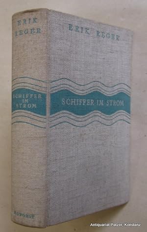 Bild des Verkufers fr Schiffer im Strom. Roman. Berlin, Rowohlt, 1933. 461 s., 1 Bl. Illustrierter Or.-Lwd.; leicht angestaubt u. etwas stockfleckig. zum Verkauf von Jrgen Patzer