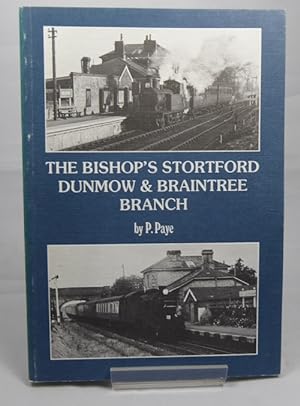 Bild des Verkufers fr The Bishop's Stortford, Dunmow and Braintree Branch zum Verkauf von Horsham Rare Books