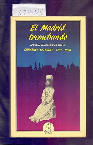Immagine del venditore per EL MADRID TREMEBUNDO - CRIMENES CELEBRES, 1997 - 1958 venduto da Libreria 7 Soles