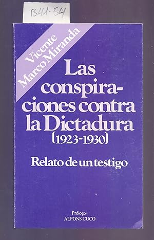 Seller image for LAS CONSPIRACIONES CONTRA LA DICTADURA (1923-1930), RELATO DE UN TESTIGO for sale by Libreria 7 Soles