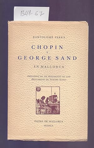 Immagine del venditore per CHOPIN Y GEORGE SAND EN MALLORCA venduto da Libreria 7 Soles
