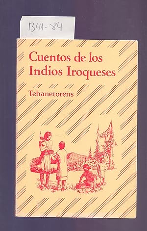 Imagen del vendedor de CUENTOS DE LOS INDIOS IROQUESES (NORTE AMERICA) a la venta por Libreria 7 Soles