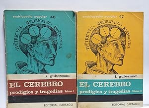 Imagen del vendedor de El Cerebro, prodigios y tragedias / Dos volmenes - Primera en espaol a la venta por Libros de Ultramar Alicante