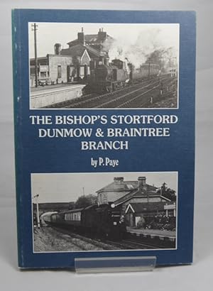 Imagen del vendedor de The Bishop's Stortford, Dunmow and Braintree Branch a la venta por Horsham Rare Books