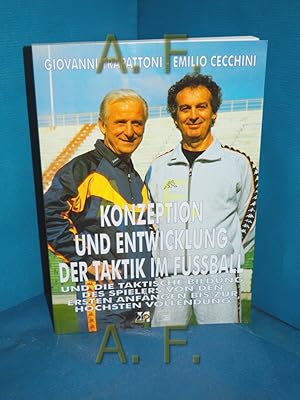 Seller image for Konzeption und Entwicklung der Taktik im Fussball und die taktische Bildung des Spielers von den ersten Anfngen bis zur hchsten Vollendung. Giovanni Trapattoni , Emilio Cecchini. Aus dem Ital. von Hannes Goschala for sale by Antiquarische Fundgrube e.U.