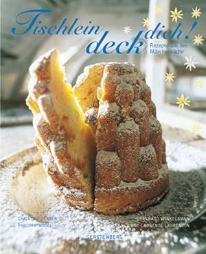 Seller image for Tischlein deck dich! Rezepte aus der Mrchenkche for sale by primatexxt Buchversand