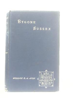 Imagen del vendedor de Bygone Sussex a la venta por World of Rare Books