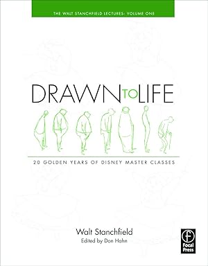 Drawn to Life: 20 Golden Years of Disney Master Classes The Walt Stanchfield Lectures:Volume 1