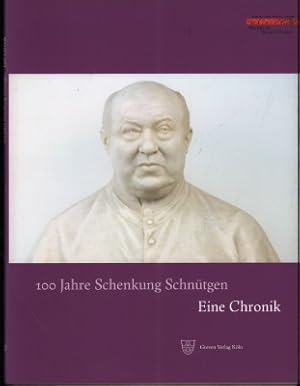 Bild des Verkufers fr 100 Jahre Schenkung Schntgen. Eine Chronik. zum Verkauf von Antiquariat Jenischek