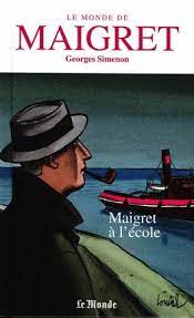 Image du vendeur pour Le monde de Maigret - 2 - Maigret  l'cole mis en vente par Dmons et Merveilles