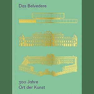 Seller image for Das Belvedere. 300 Jahre Ort der Kunst. for sale by artbook-service