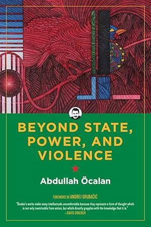 Beyond State, Power, and Violence