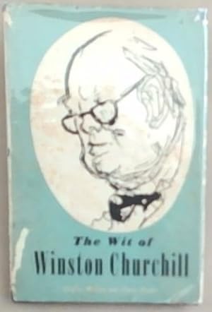 Bild des Verkufers fr The Wit of Winston Churchill zum Verkauf von Chapter 1