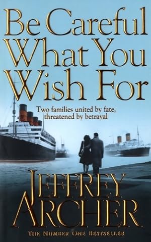 Seller image for Be careful what you wish for - Jeffrey Archer for sale by Book Hmisphres