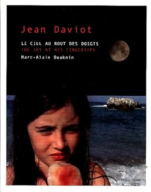 Bild des Verkufers fr Jean Daviot : Le ciel au bout des doigts - Marc-Alain Ouaknin zum Verkauf von Book Hmisphres