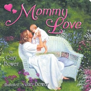 Image du vendeur pour Mommy Love: A Little Lovable Board Book mis en vente par Reliant Bookstore