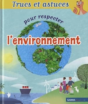 Image du vendeur pour Trucs et astuces pour respecter l'environnement - Anne-Sophie Du Bou?tiez mis en vente par Book Hmisphres
