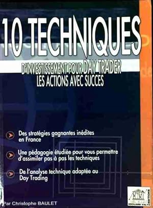 10 techniques d'investissement pour Day Trader les actions avec succ?s - Christophe Baulet