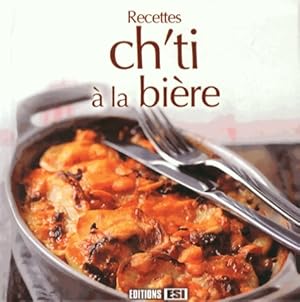 Recettes ch'ti   la bi re - Sophie Rohaut