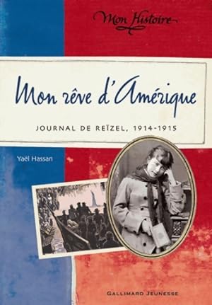 Seller image for Mon r?ve d'Am?rique : Journal de Re?zel 1914-1915 - Ya?l Hassan for sale by Book Hémisphères