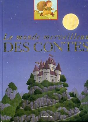 Image du vendeur pour Le monde merveilleux des contes - Laurence Batigne mis en vente par Book Hmisphres