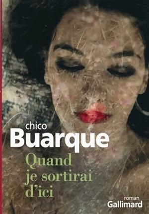 Bild des Verkufers fr Quand je sortirai d'ici - Chico Buarque zum Verkauf von Book Hmisphres