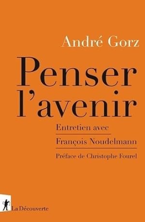 Seller image for Penser l'avenir - Andr? Gorz for sale by Book Hmisphres