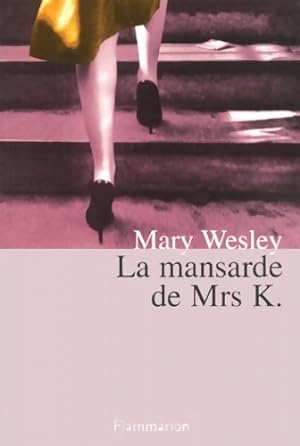La mansarde de mrs k - Mary Wesley