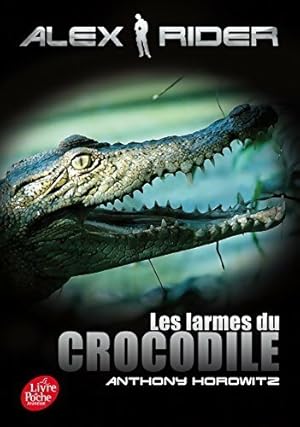 Les aventures d'Alex Rider Tome VIII : Les larmes du crocodile - Anthony Horowitz