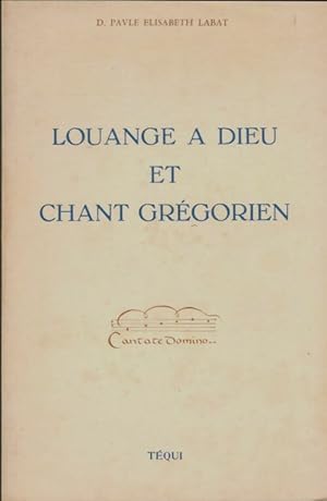 Louange à Dieu et chant grégorien - D. Pavle Elisabeth Labat