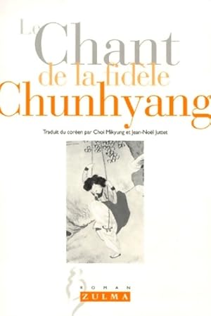 Image du vendeur pour Le chant de la fid?le chunhyang - Choi Mikyung mis en vente par Book Hmisphres