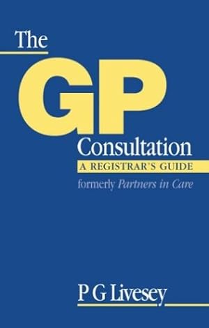 Bild des Verkufers fr GP Consultation: A Registrar's Guide zum Verkauf von WeBuyBooks