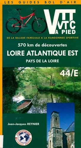 Bild des Verkufers fr VTT-A pied : Loire-Atlantique est / Pays de la Loire - Jean-Jacques Reynier zum Verkauf von Book Hmisphres