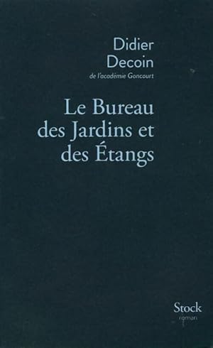 Seller image for Le bureau des jardins et des ?tangs - Didier Decoin for sale by Book Hmisphres