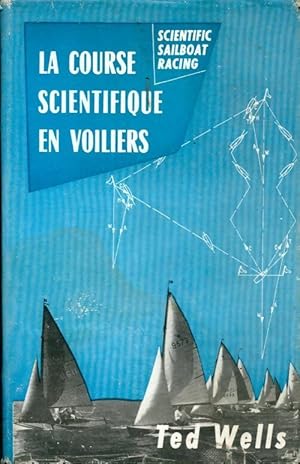 Imagen del vendedor de La course scientifique en voiliers - Ted Wells a la venta por Book Hmisphres
